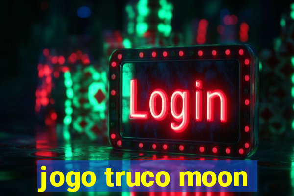 jogo truco moon